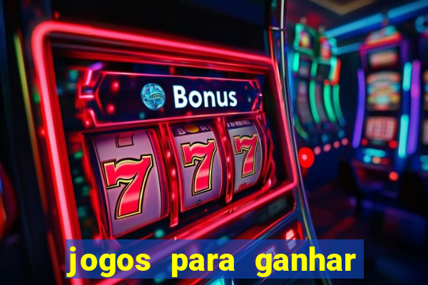 jogos para ganhar dinheiro pelo celular